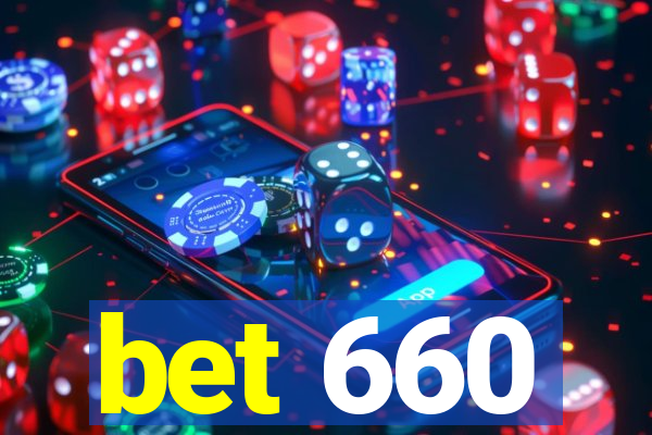 bet 660